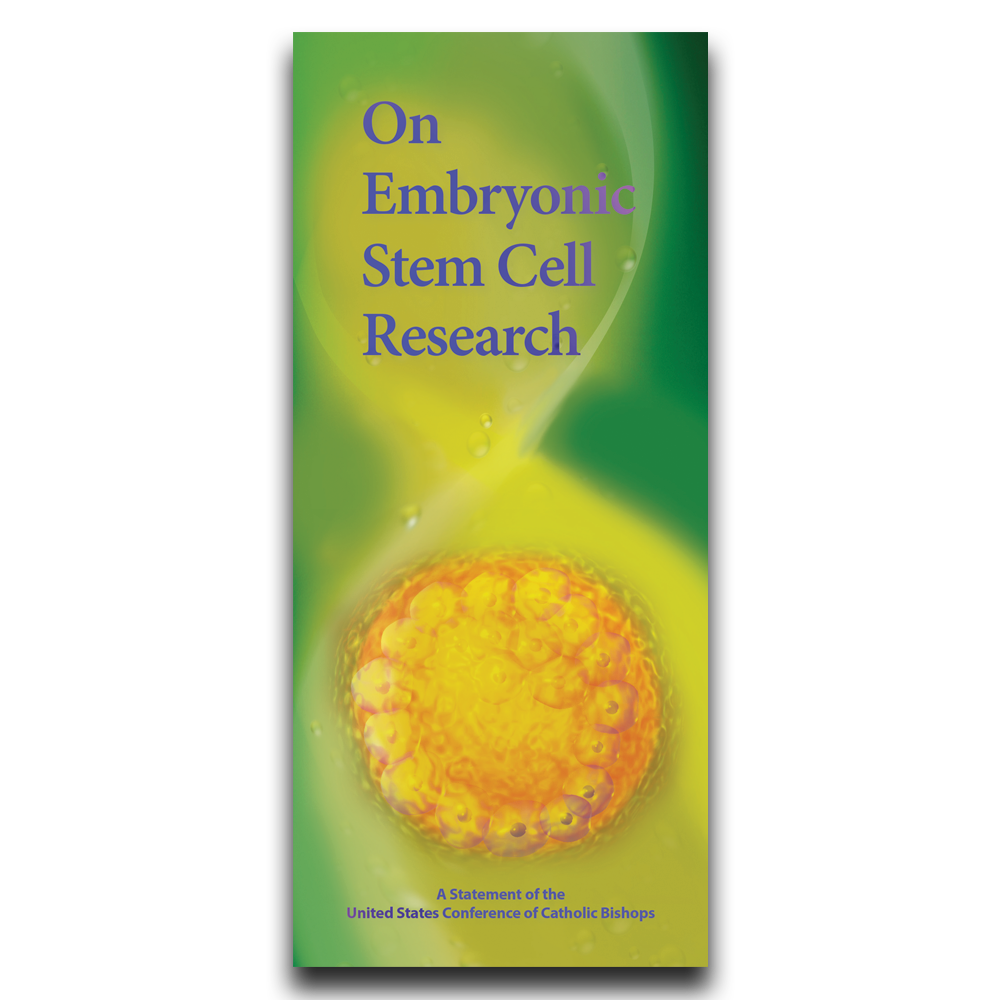 On Embryonic Stem Cell Research: A Statement of the United States Conference of Catholic Bishops