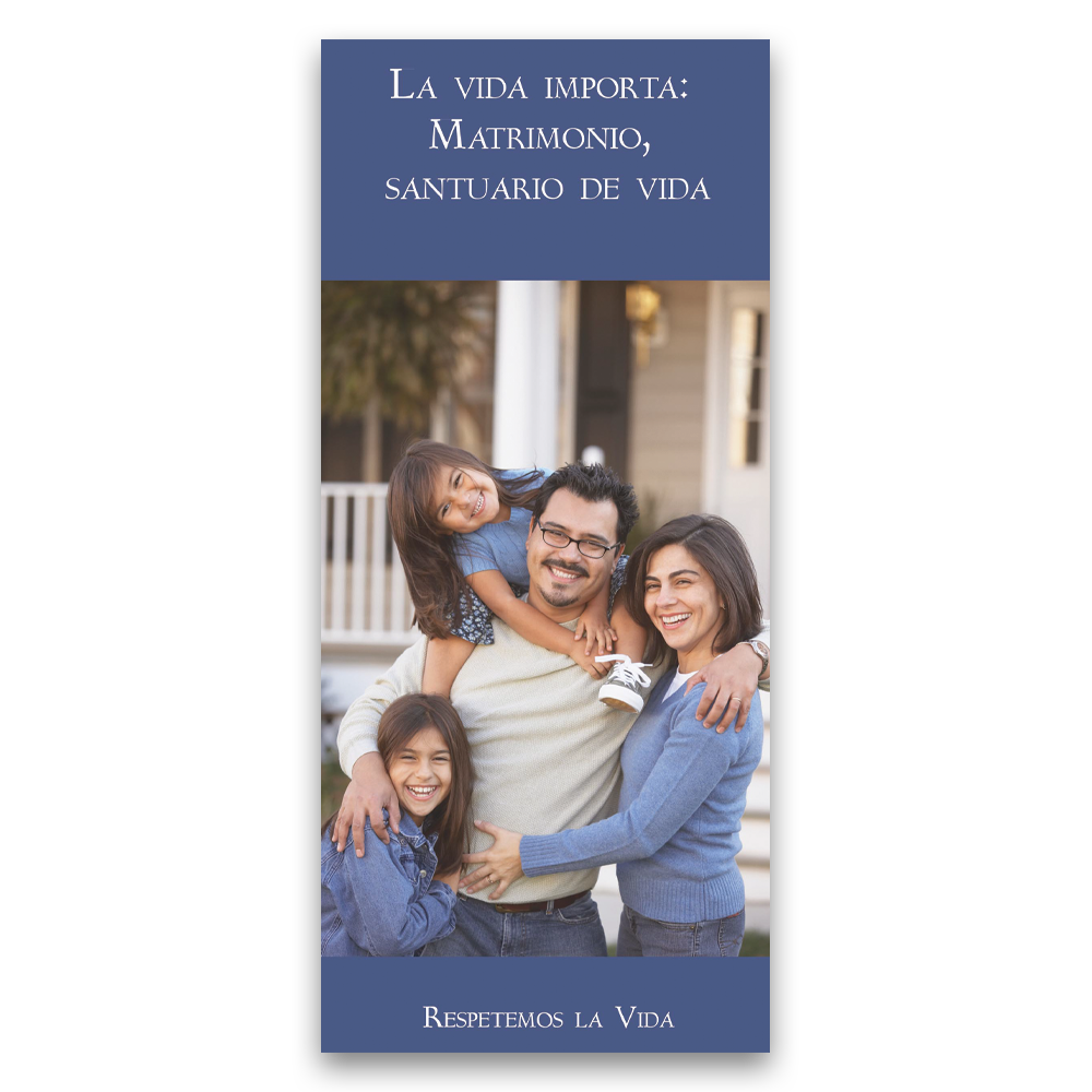 La vida importa: matrimonio, santuario de vida (Life Matters: Marriage, the Sanctuary of Life)