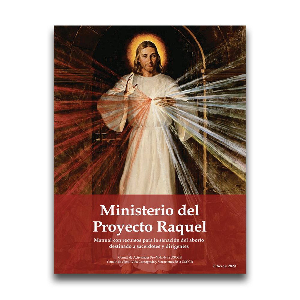 2024 Ministerio del Proyecto Raquel: Manual con recursos para la sanación del aborto destinado a sacerdotes y dirigentes (2024 Project Rachel Ministry: Abortion Healing Resource Manual for Priests and Project Rachel Leaders)